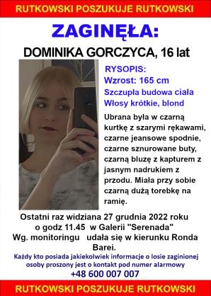 RUTKOWSKI: W Krakowie zaginęła 16-letnia DOMINIKA GORCZYCA. Ostatni raz widziana była 27 grudnia 2022 w galerii handlowej Serenada. Wiesz gdzie jest? Dzwoń na numer alarmowy 600 007 007